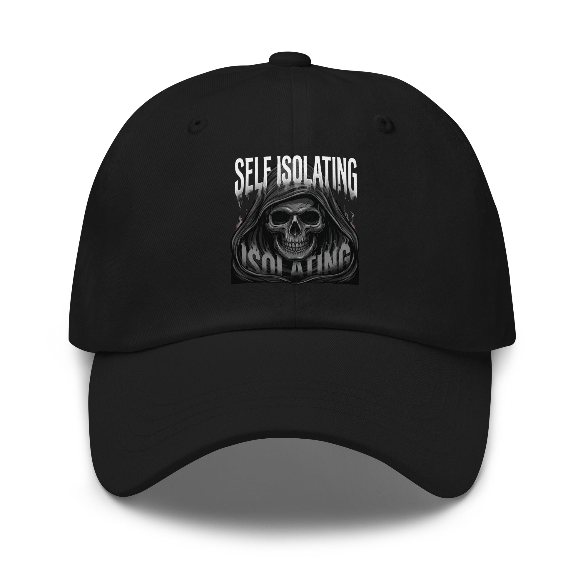 A black baseball cap with a front graphic showing a skull in a hood and the words 'SELF ISOLATING' and 'ISOLATING' in white and gray.
