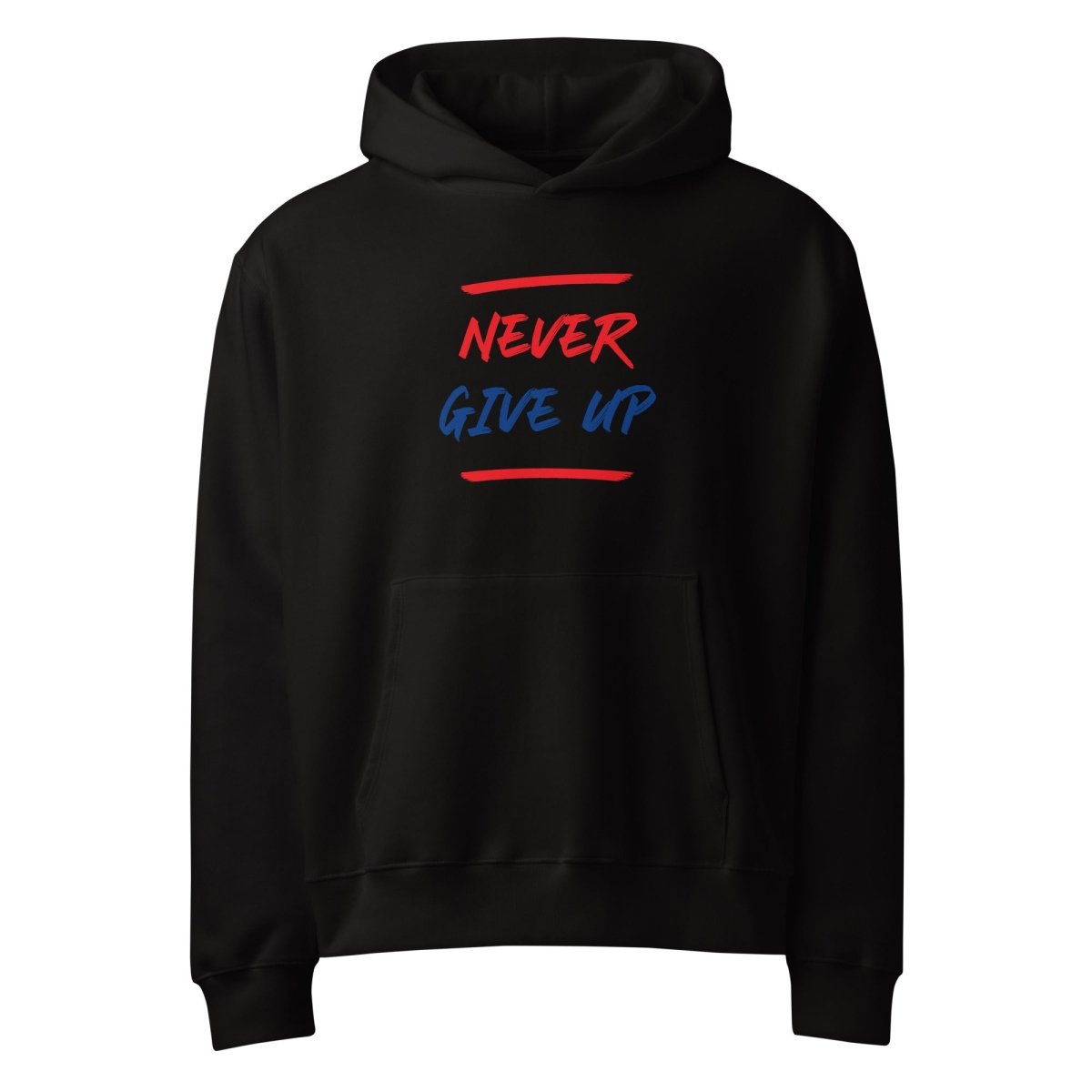 Never Give Up Oversized Heavyweight Hoodie – Premium Fleece - Hoodie
