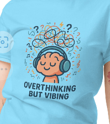 Overthinking But Vibing Tee - T-Shirt