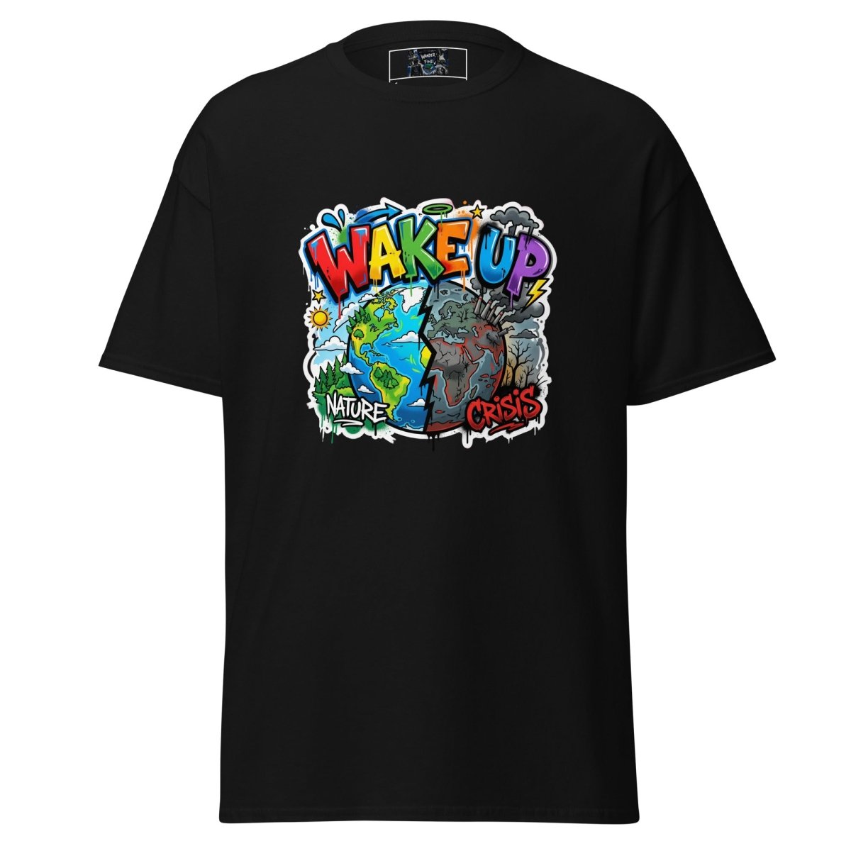 Wake Up Nature vs Crisis Graphic Tee – Streetwear Statement - T-Shirt