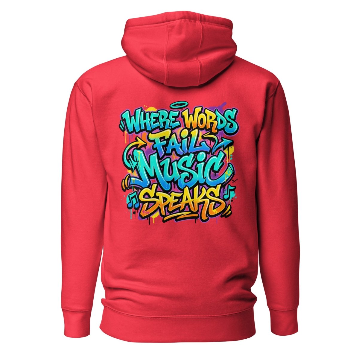 Where Words Fail, Music Speaks — Graffiti Art Unisex Hoodie - Hoodie